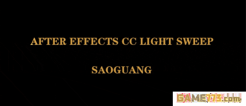 AE如何制作Light Sweep扫光效果